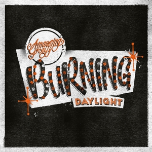 Amazing Grey – Burning Daylight