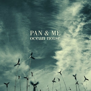 Pan & Me – Ocean Noise