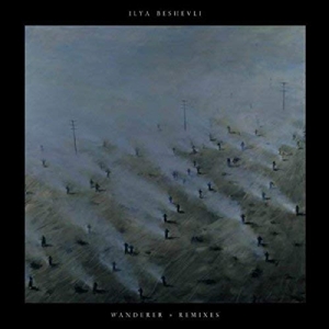 Beshevli, Ilya – Wanderer Remixes
