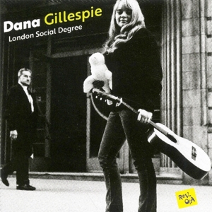 Gillespie, Dana – London Social Degree