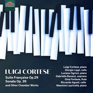 Cortese, Luigi – Suite Francaise Op. 29, Sonata Op. 39 and Other Chamber Works