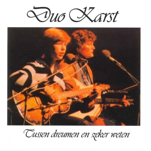 Duo Karst – Tussen Dreumen En Zeker Weten