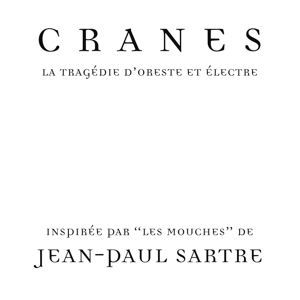 Cranes – La Tragedie D'oreste Et Electre