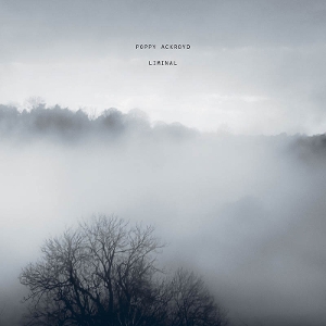 Ackroyd, Poppy – Liminal