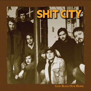 Shit City – God Bless Our Home