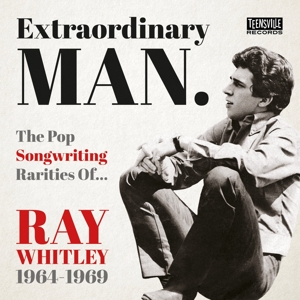 V/A – Extraordinary Man (the Pop Songwriting Rarities of Ray Whitley 1964-1969)