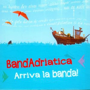 Bandadriatica – Arriva La Banda !