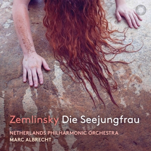 Albrecht, Marc – Zemlinsky Die Seejungfrau
