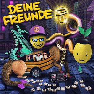 Deine Freunde – Ordentlich Durcheinander