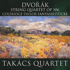 Takacs Quartet – Dvorak: String Quartet Op. 106 & Coleridge-Taylor: Fantasiestucke