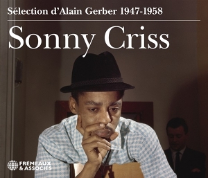 Criss, Sonny – 1947-1958 Selection D'alain Gerber