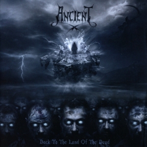 Ancient – Back To the Land of the Dead