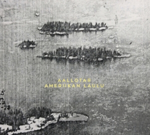 Aallotar – Ameriikan Laulu