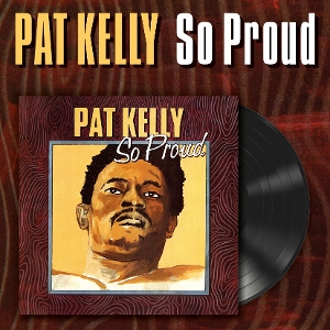 Kelly, Pat – So Proud