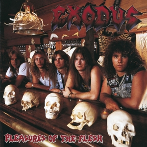 Exodus – Pleasures of the Flesh