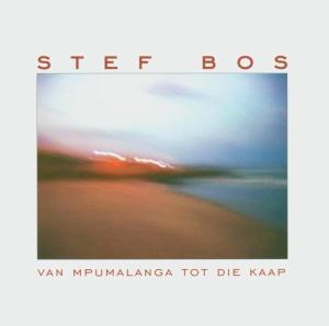 Bos, Stef – Van Mpumalanga Tot Die Kaap