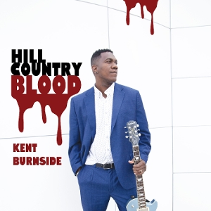 Burnside, Kent – Hill Country Blood