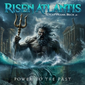 Risen Atlantis – Power To the Past