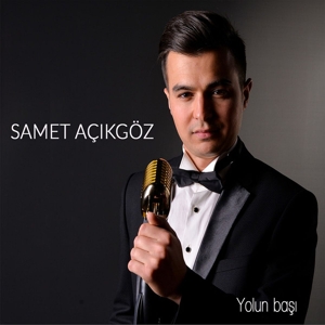 Acikgoz, Samet – Yolun Basi