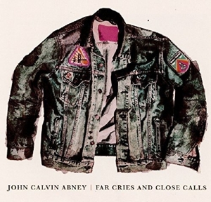 Abney, John Calvin – Far Cries and Close Calls