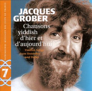 V/A – Vol. 7: Jacques Grober: Chansons Yiddish