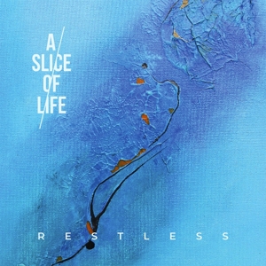 A Slice of Life – Restless