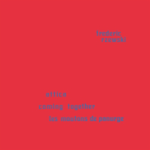 Rzewski, Frederic – Coming Together/Atica/Les Moutons De Panurge