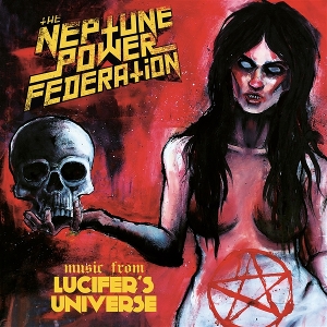 Neptune Power Federation – Lucifer's Universe