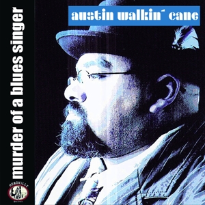 Austin Walkin Cane – Murder of a Blues Singer