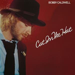 Caldwell, Bobby – Cat In the Hat
