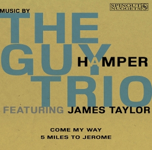 Guy Hamper Trio & James Taylor – 7-Come My Way