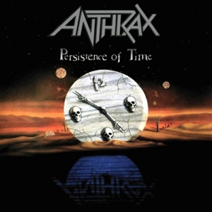 Anthrax – Persistence of Time