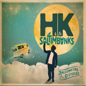 Hk & Les Saltimbanks – Rallumeurs D'etoiles