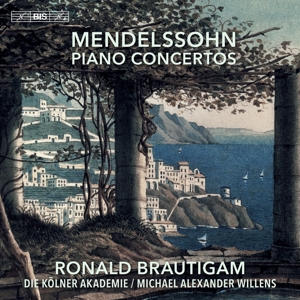 Brautigam, Ronald & Die Kolner Akademie & Michael Alexander Willens – Mendelssohn: Piano Concertos