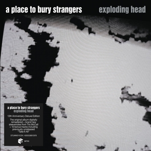 A Place To Bury Strangers – Exploding Head