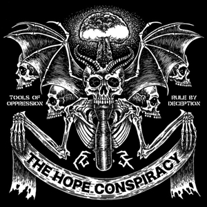 Hope Conspiracy – Tools of Oppression/Rule By Deception