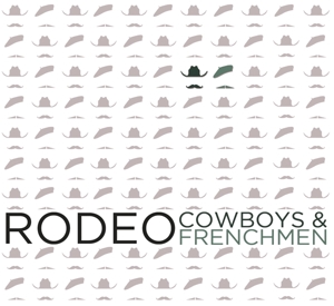 Cowboys and Frenchmen – Rodeo