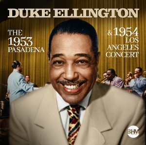 Ellington, Duke – The 1953 Pasadena & 1954 Los Angeles Concert