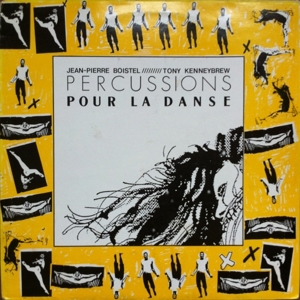 Boistel, Jean-Pierre/Tony Kenneybrew – Percussions Pour La Danse (2022 Edition)
