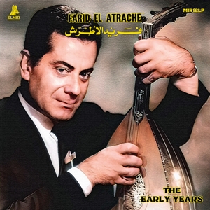 Atrache, Farid El – The Early Years