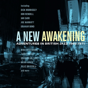 V/A – A New Awakening - Adventures In British Jazz 1966-197
