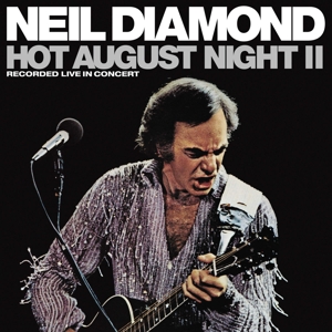 Diamond, Neil – Hot August Night Ii