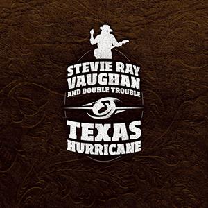 Vaughan, Stevie Ray – Texas Hurricane