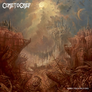 Come To Grief – When the World Dies
