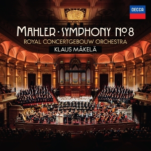 Royal Concertgebouw Orchestra & Klaus Makela – Mahler: Symphony No. 8
