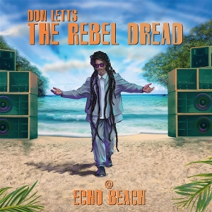 Various – Don Letts: the Rebel Dread