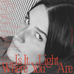 Art School Girlfriend – Is It Light Where You Are