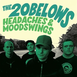 20 Belows, the – Headaches and Moodswings