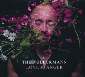 Bleckmann, Theo – Love and Anger
