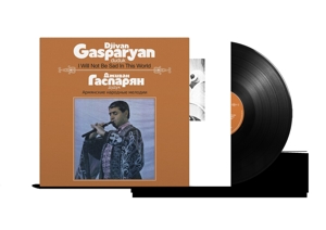 Gasparyan, Djivan – I Will Not Be Sad In This World